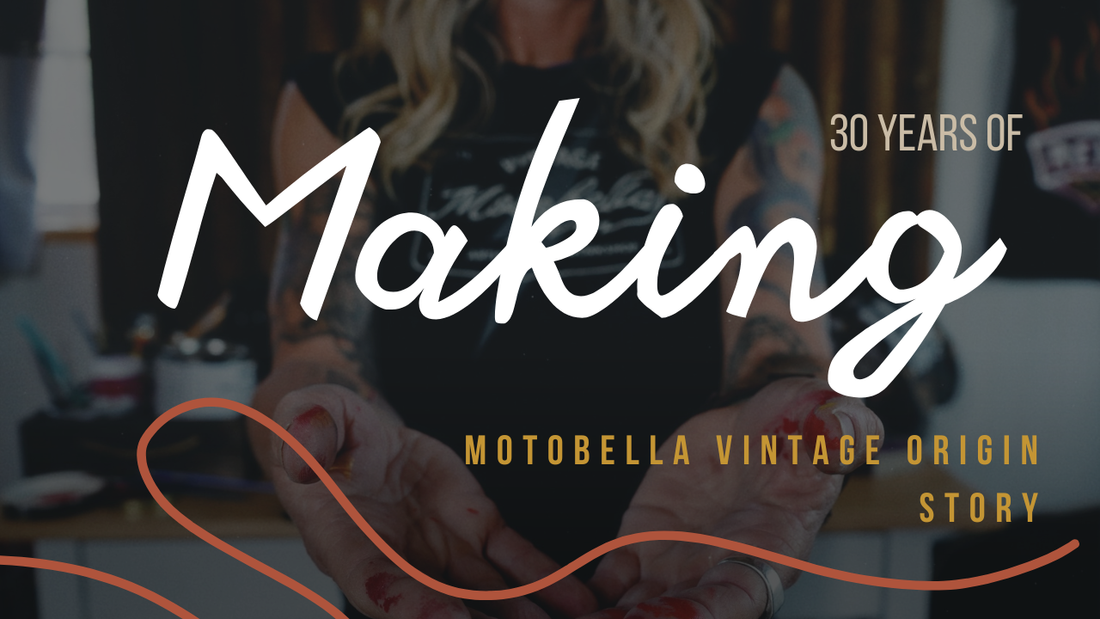 I'VE BEEN MAKING THINGS FOR30 YEARS. Here's what led to MotoBella Vintage.