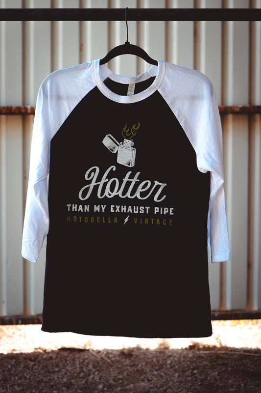 MotoBella Vintage ¾ Sleeve Raglan – Hotter Than My Exhaust Pipe