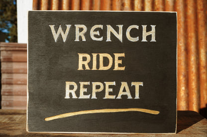 Handmade + Handpainted Garage Sign. Wrench Ride Repeat