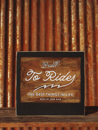 Handmade + Handpainted Garage Sign. Built To Ride