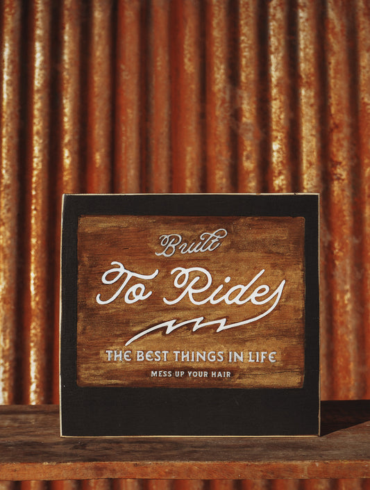 Handmade + Handpainted Garage Sign. Built To Ride